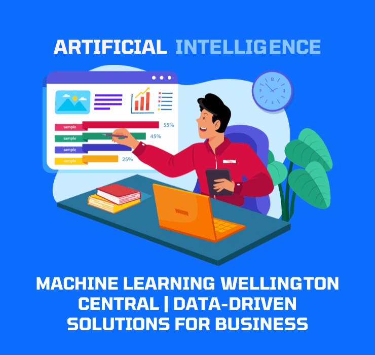 Machine Learning Wellington Central Data-Driven Solutions for Business