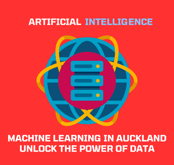 Machine Learning in Auckland Unlock the Power of Data