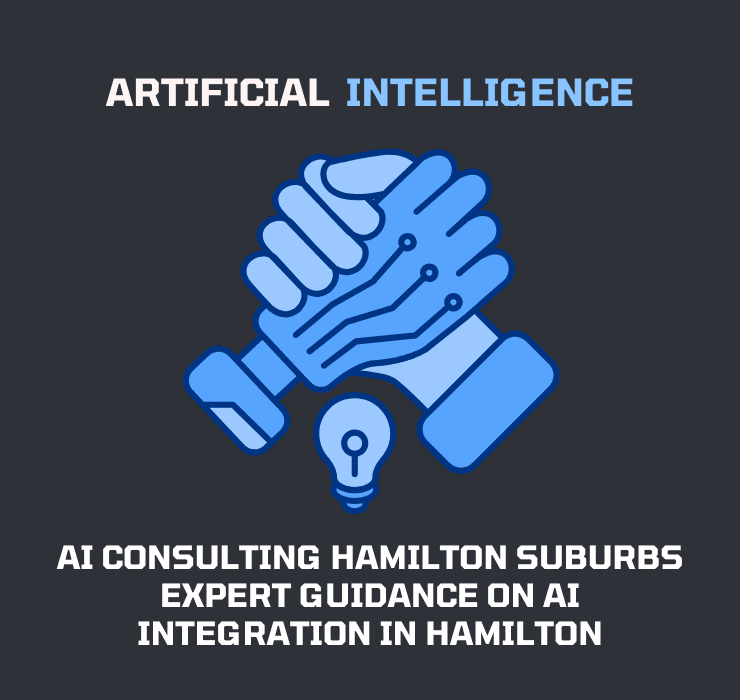 AI Consulting Hamilton Suburbs Expert Guidance on AI Integration in Hamilton