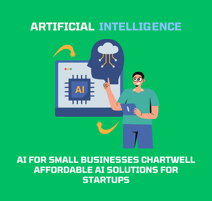 AI for Small Businesses Chartwell Affordable AI Solutions for Startups
