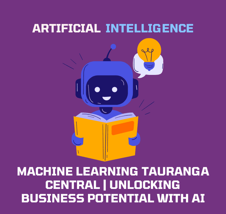 Machine Learning Tauranga Central Unlocking Business Potential with AI