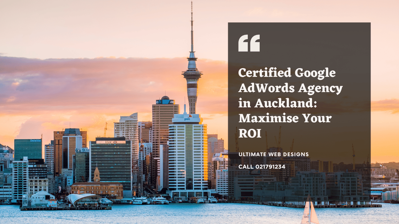 Certified Google AdWords Agency in Auckland Maximise Your ROI 2