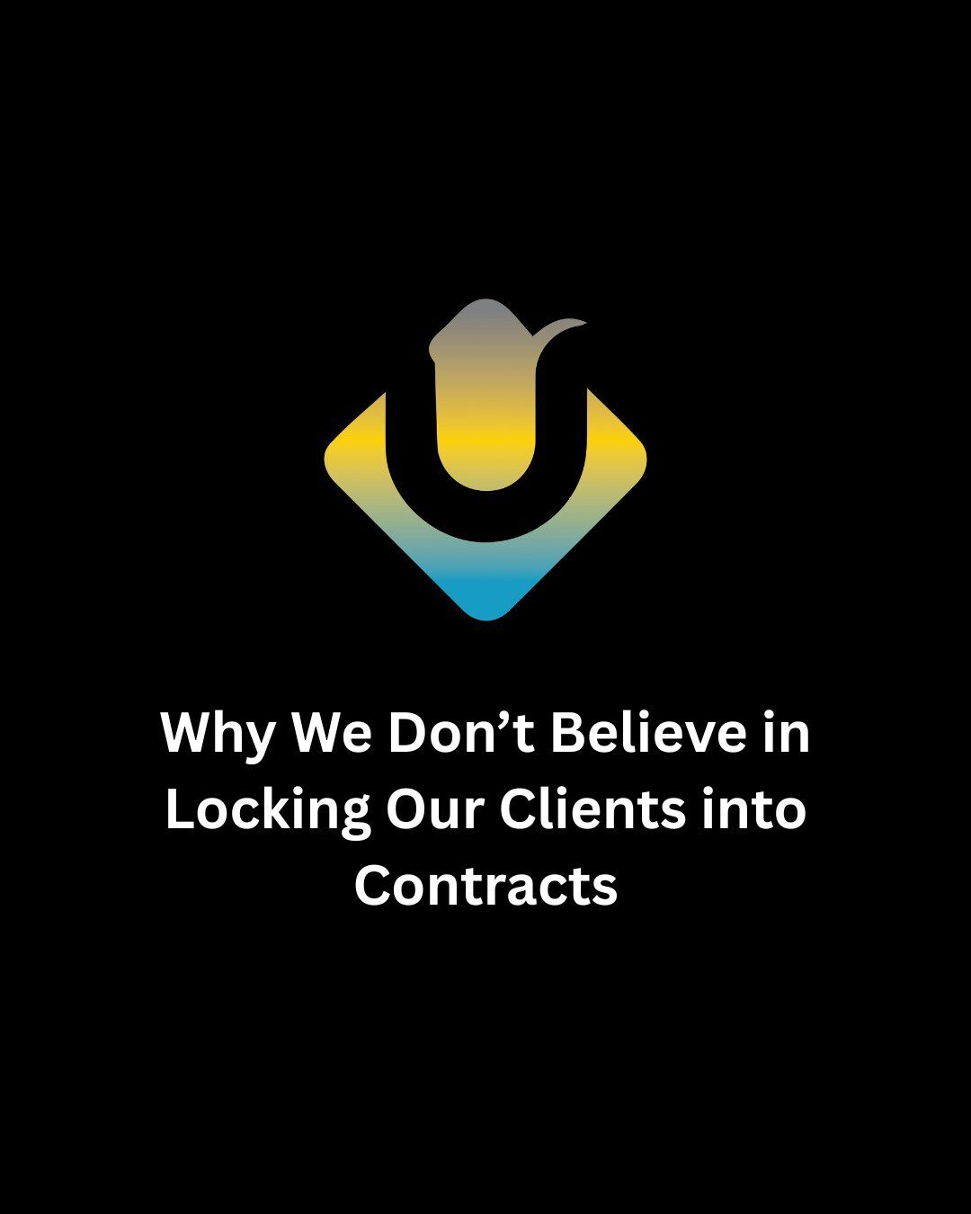 Why We Don’t Believe in Locking Our Clients into Contracts_img