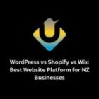 WordPress vs Shopify vs Wix: Best Website Platform for NZ Businesses